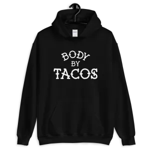 Body By Tacos Pullover Hoodie