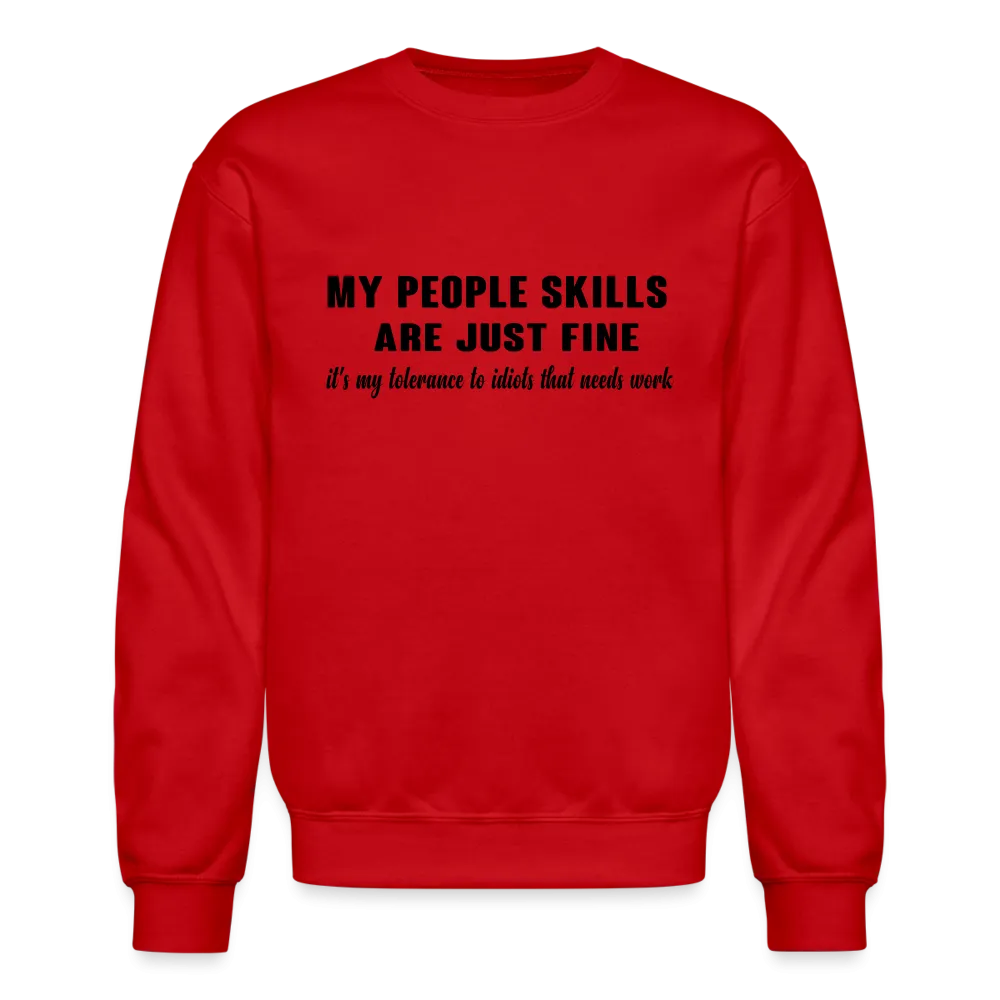 It's My Tolerance To Idiots That Needs Work Sweatshirt