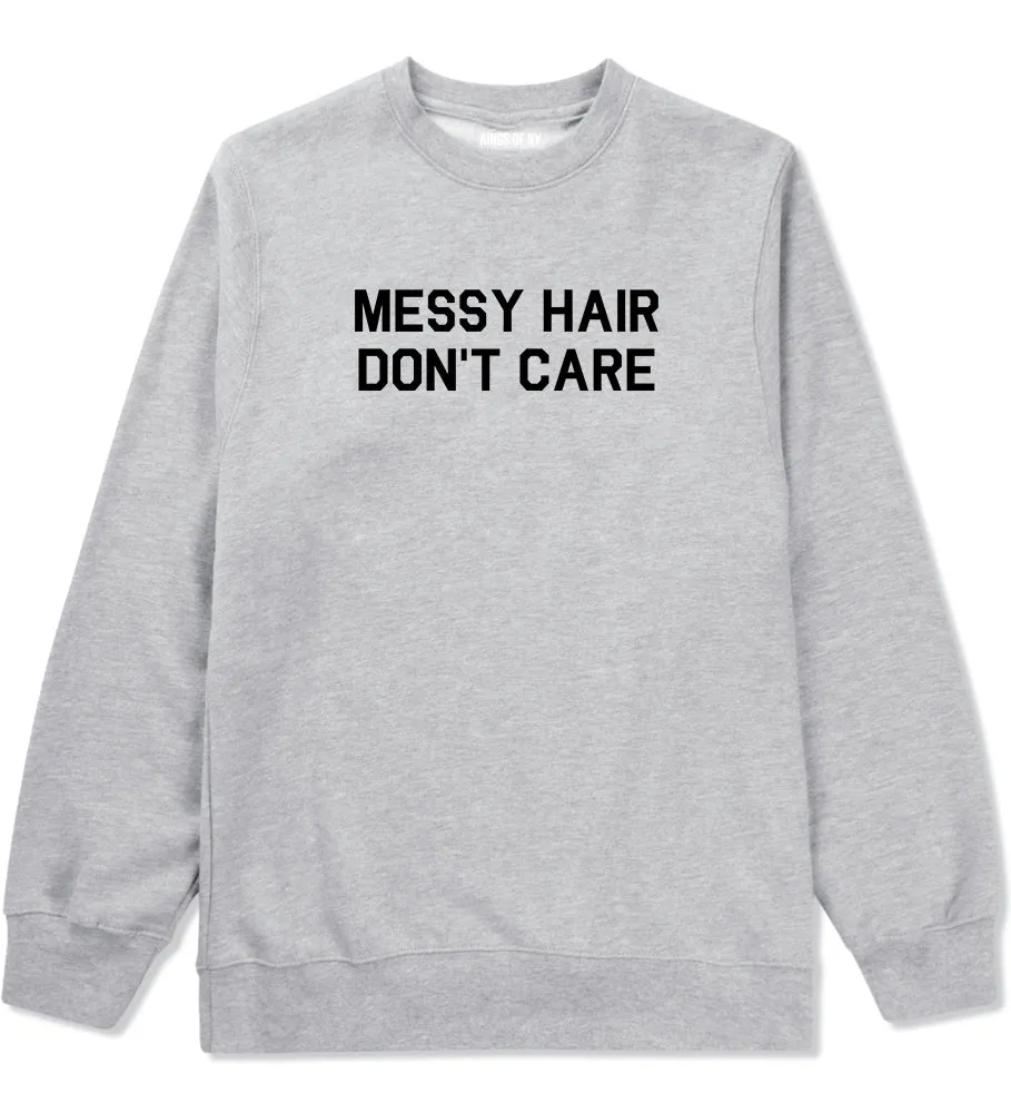 Messy Hair Dont Care Mens Crewneck Sweatshirt