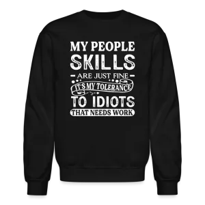 My People Skills Are Just Fine Sweatshirt