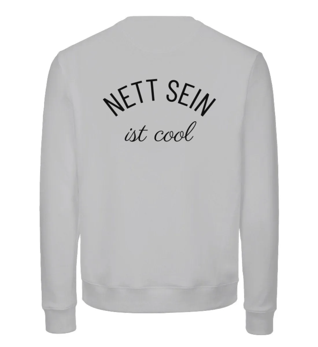 Nett sein ist cool Bio Sweatshirt Unisex