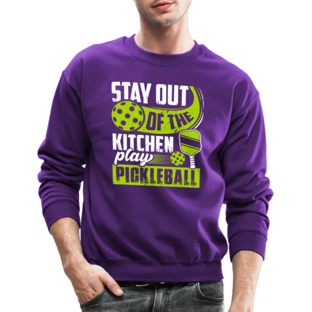 Stay Out Of The Kitchen Play Pickleball Sweatshirt