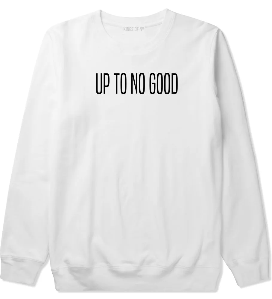 Up To No Good Mens Crewneck Sweatshirt